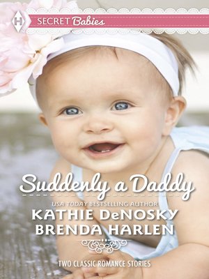 cover image of Suddenly a Daddy: The Billionaire's Unexpected Heir\The Baby Surprise